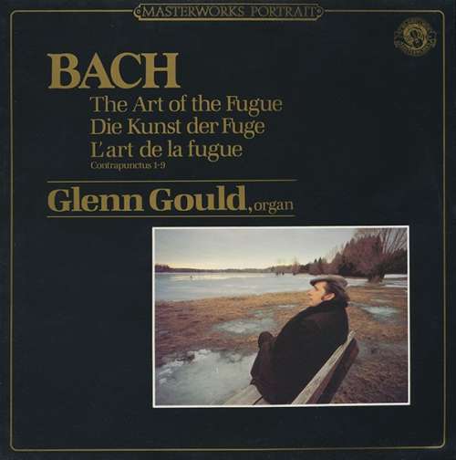 Cover Bach* - Glenn Gould - The Art Of The Fugue - Die Kunst Der Fuge - L'art De La Fugue: Contrapunctus 1-9 (LP, Album, RE, RM) Schallplatten Ankauf