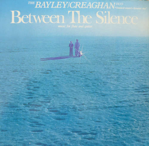 Cover The Bayley/Creaghan Duo - Between The Silence -  Music For Flute And Guitar (LP, Album) Schallplatten Ankauf