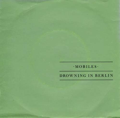 Bild Mobiles - Drowning In Berlin (7, Single) Schallplatten Ankauf