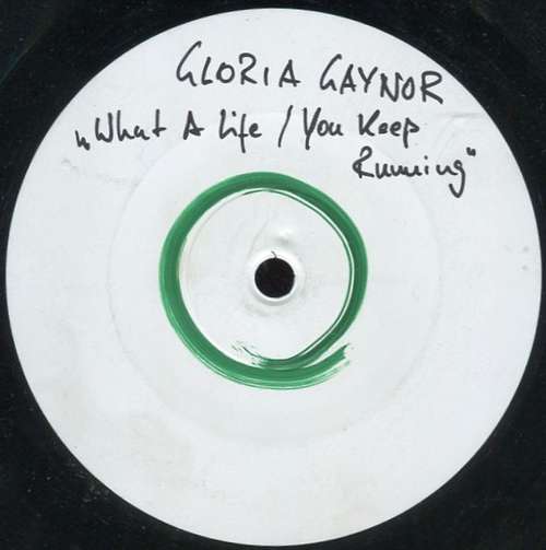 Cover Gloria Gaynor - What A Life / You Keep Running (12, W/Lbl) Schallplatten Ankauf