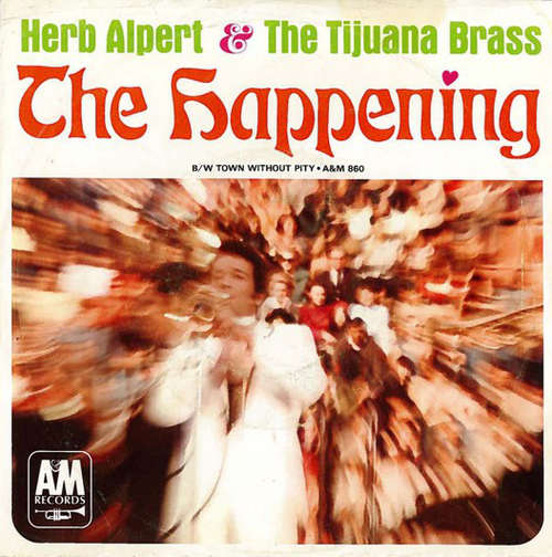 Cover Herb Alpert & The Tijuana Brass - The Happening / Town Without Pity (7, Single, Styrene, Pit) Schallplatten Ankauf