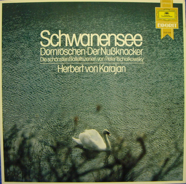Cover Peter Tschaikowsky*, Herbert von Karajan - Schwanensee • Dornröschen • Der Nußknacker  (LP, Comp, RE) Schallplatten Ankauf