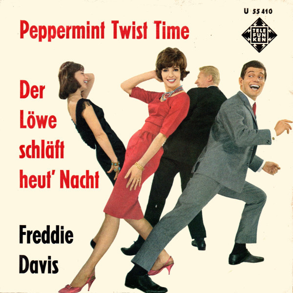 Cover Freddie Davis - Der Löwe Schläft Heut' Nacht / Peppermint Twist Time (7, Single) Schallplatten Ankauf