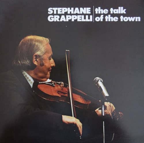 Cover Stephane Grappelli* - The Talk Of The Town (LP, Album) Schallplatten Ankauf