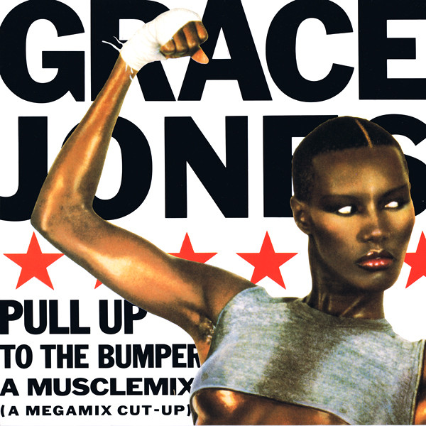 Cover Grace Jones - Pull Up To The Bumper (A Musclemix) (A Megamix Cut-up) (12, Single) Schallplatten Ankauf