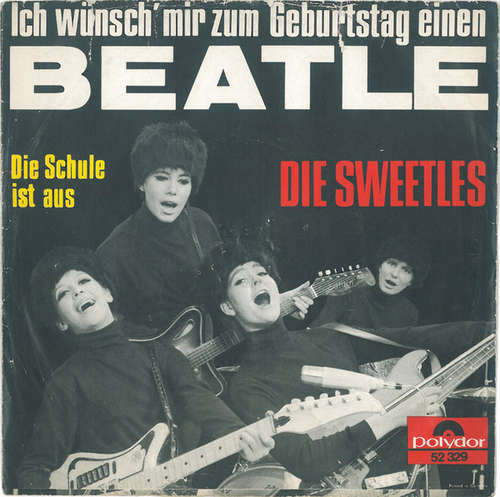 Cover Die Sweetles - Ich Wünsch' Mir Zum Geburtstag Einen Beatle (7, Single, Mono) Schallplatten Ankauf