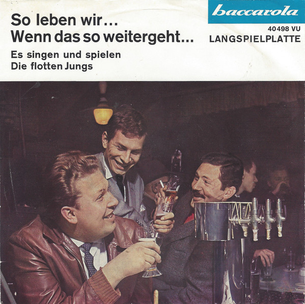 Cover Die Flotten Jung's* - So Leben Wir (Gute Alte Bekannte) (7, Single) Schallplatten Ankauf