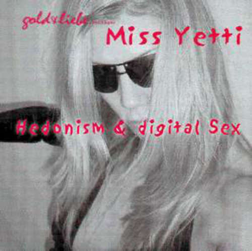 Cover Miss Yetti - Hedonism & Digital Sex (12) Schallplatten Ankauf