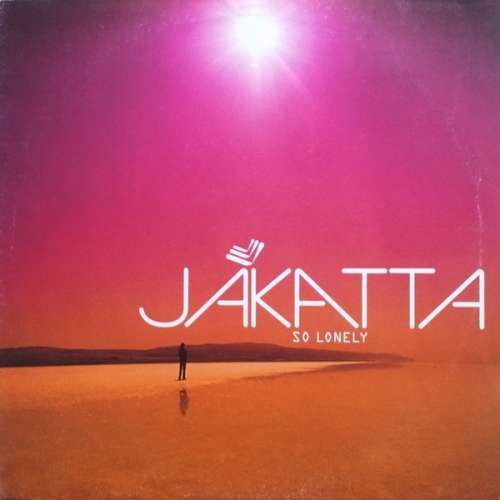 Cover Jakatta - So Lonely (12, Promo) Schallplatten Ankauf