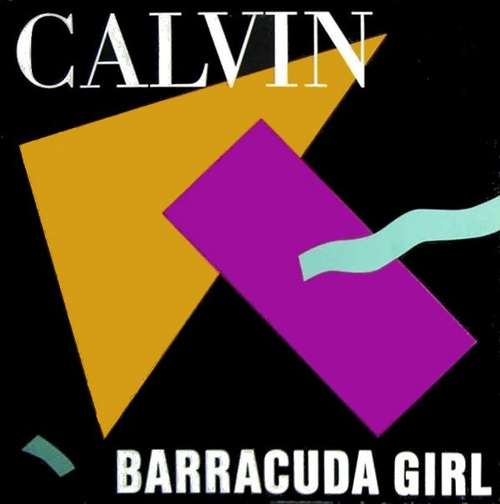 Cover Calvin (7) - Barracuda Girl (12, Maxi) Schallplatten Ankauf