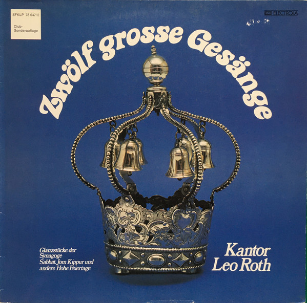 Cover Leo Roth, Chor Der Jüdischen Gemeinde Berlin, Harry Foß* - Zwölf Grosse Gesänge (LP, Album, Club, Gat) Schallplatten Ankauf