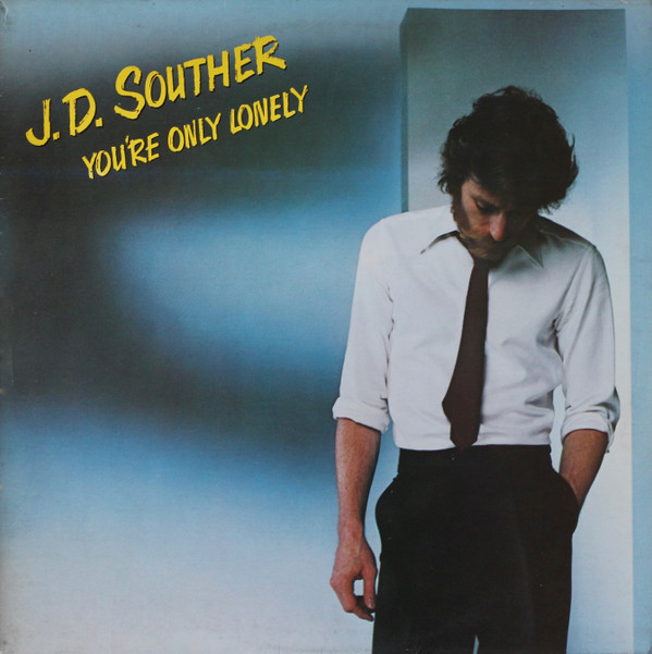 Cover J.D. Souther* - You're Only Lonely (LP, Album) Schallplatten Ankauf