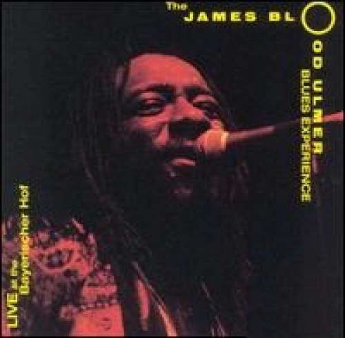 Cover The James Blood Ulmer Blues Experience - Live At The Bayerischer Hof (2xLP, Album, Ltd, 180) Schallplatten Ankauf