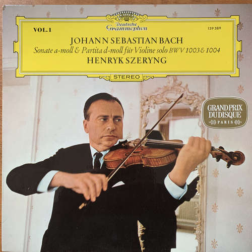 Cover Johann Sebastian Bach - Henryk Szeryng - Sonate A-moll & Partita D-moll Für Violine Solo BWV 1003 & 1004 (LP, RP) Schallplatten Ankauf