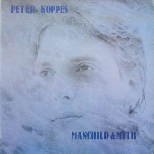 Cover Peter Koppes - Manchild & Myth (LP, Album, Cle) Schallplatten Ankauf