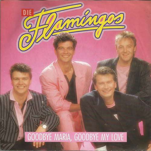 Cover Die Flamingos* - Goodbye Maria, Goodbye My Love (7, Single) Schallplatten Ankauf