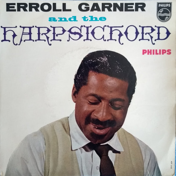 Cover Erroll Garner - Erroll Garner And The Harpsichord (7, EP, Mono) Schallplatten Ankauf