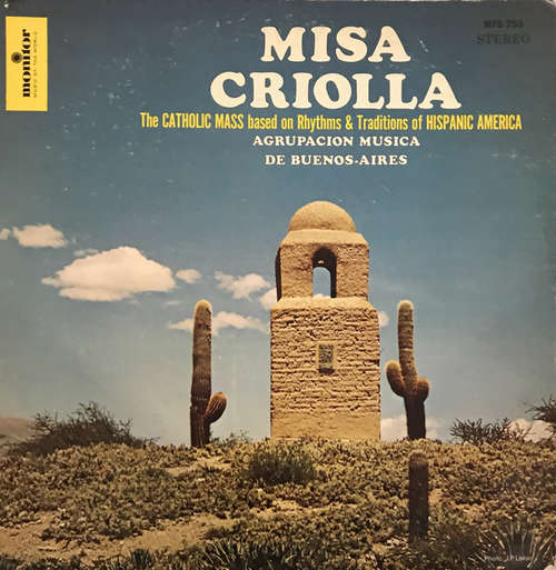 Cover Agrupación Música De Buenos-Aires* - Misa Criolla The Catholic Mass Based On Rhythms & Traditions Of Hispanic America (LP, Album) Schallplatten Ankauf