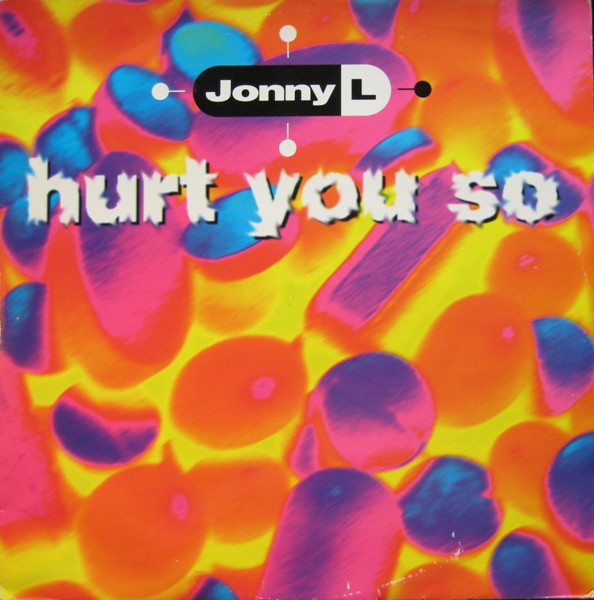 Cover Jonny L - Hurt You So (12) Schallplatten Ankauf