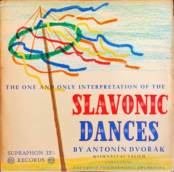 Cover Antonín Dvořák With Václav Talich Conducting The Czech Philharmonic Orchestra - The One And Only Interpretation Of The Slavonic Dances (2xLP, Mono) Schallplatten Ankauf
