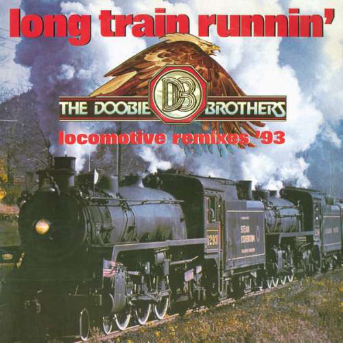 Cover Doobie Brothers, The - Long Train Runnin' - Locomotive Remixes '93 (12) Schallplatten Ankauf