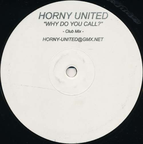 Cover Horny United - Why Do You Call? (12, S/Sided, W/Lbl, Sta) Schallplatten Ankauf