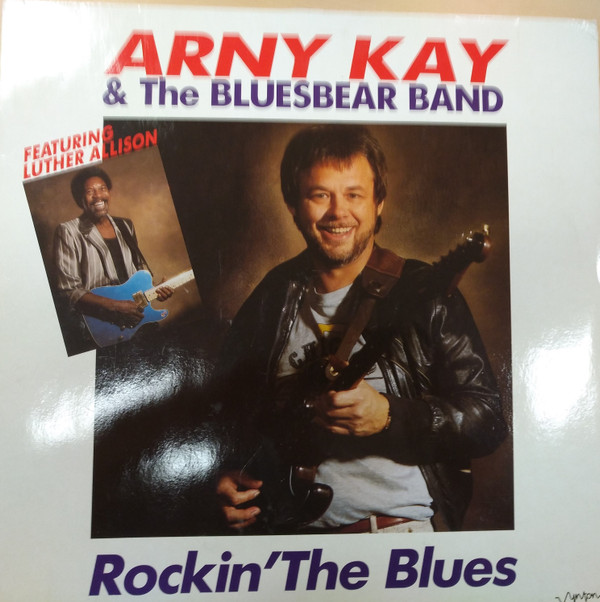 Cover Arny Kay & The Bluesbear Band*, Luther Allison - Rockin' The Blues (LP) Schallplatten Ankauf