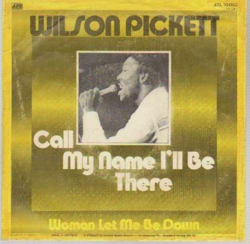 Cover Wilson Pickett - Call My Name I'll Be There (7, Single) Schallplatten Ankauf
