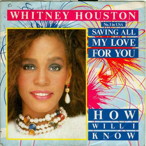Cover Whitney Houston - Saving All My Love For You / How Will I Know (7, Single) Schallplatten Ankauf