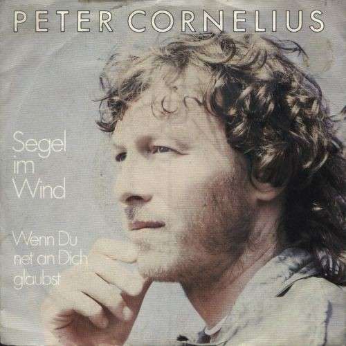 Bild Peter Cornelius - Segel Im Wind  (7, Single) Schallplatten Ankauf