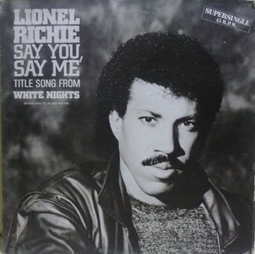 Cover Lionel Richie - Say You, Say Me = Di Que Eres Tu, Di Que Soy Yo (12, Maxi) Schallplatten Ankauf