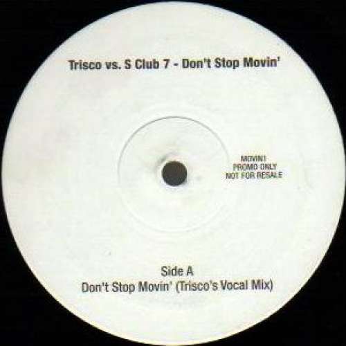 Cover Trisco Vs. S Club 7 - Don't Stop Movin' (12, Promo) Schallplatten Ankauf