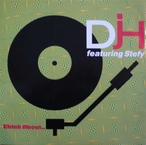 Cover D.J.H. Featuring Stefy* - Think About... (12) Schallplatten Ankauf