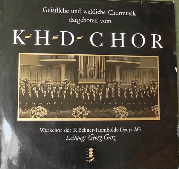 Cover Werkchor Der Klöckner-Humbold-Deutz Ag* - Geistliche Und Weltliche Chormusik Dargeboten Vom (LP, Album) Schallplatten Ankauf