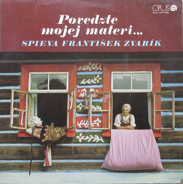 Cover František Zvarík - Povedzte Mojej Materi... (LP, Album) Schallplatten Ankauf