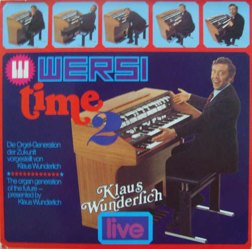 Cover Klaus Wunderlich - Wersi Time 2 - Die Orgel-Generation Der Zukunft Vorgestellt Von Klaus Wunderlich - Live (LP) Schallplatten Ankauf