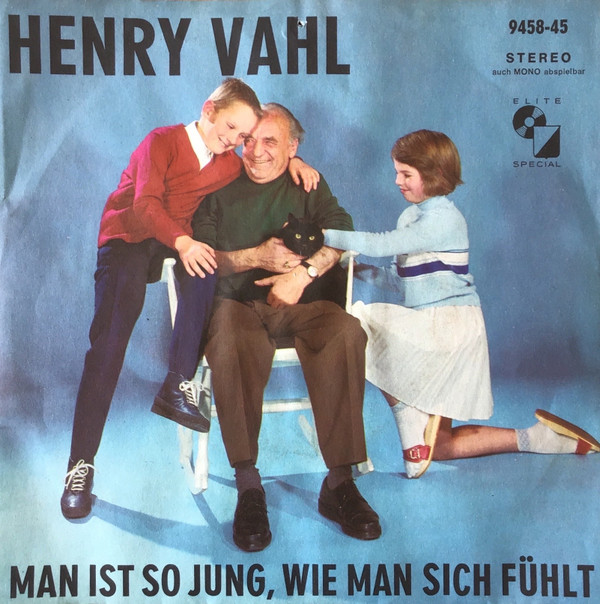 Cover Henry Vahl - Man Ist So Jung, Wie Man Sich Fühlt / Unser Opa Ist Der Beste (7) Schallplatten Ankauf