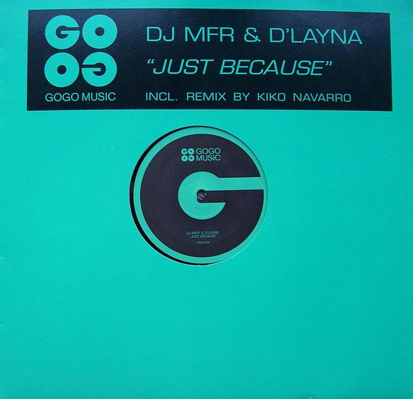 Cover DJ MFR & D'Layna - Just Because (12) Schallplatten Ankauf