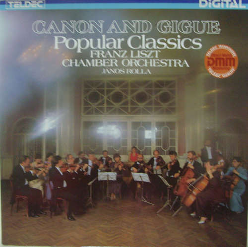 Cover Franz Liszt Chamber Orchestra* - János Rolla - Canon And Gigue - Popular Classics (LP, Gat) Schallplatten Ankauf