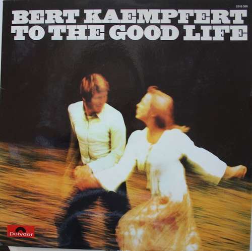 Cover Bert Kaempfert - To The Good Life (LP, Album) Schallplatten Ankauf