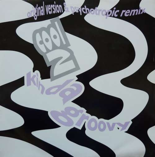 Cover Cool 2 - Kinda Groovy (Original Version & Psychotropic Remix) (12) Schallplatten Ankauf