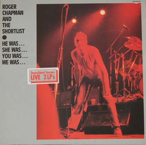 Cover Roger Chapman And The Shortlist - He Was… She Was… You Was… We Was… (2xLP, Album) Schallplatten Ankauf