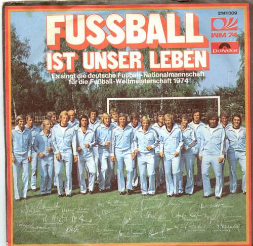Bild Die Deutsche Fußball-Nationalmannschaft* - Fussball Ist Unser Leben (7, Single) Schallplatten Ankauf