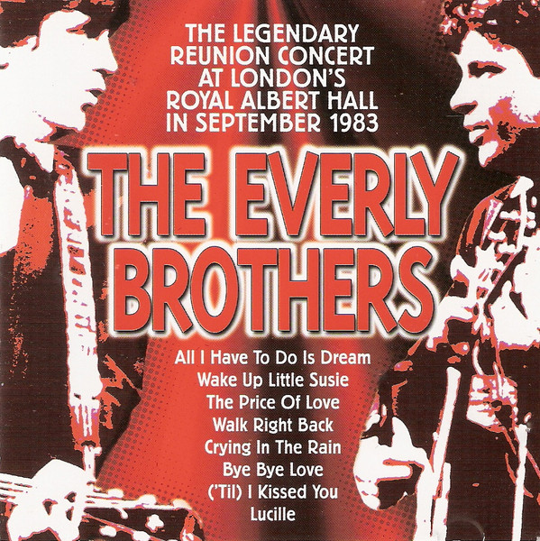 Cover The Everly Brothers* - The Legendary Reunion Concert At London's Royal Albert Hall In September 1983 (CD) Schallplatten Ankauf
