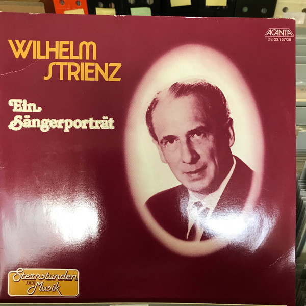 Cover Wilhelm Strienz - Ein Sängerporträt (2xLP, Comp) Schallplatten Ankauf