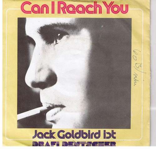 Cover Jack Goldbird Ist Drafi Deutscher* - Can I Reach You (7, Single) Schallplatten Ankauf