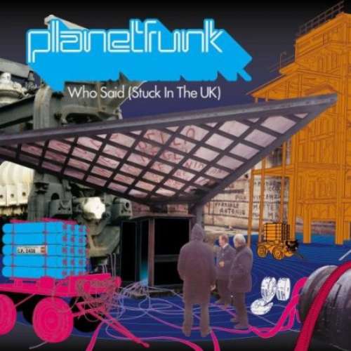 Cover Planet Funk - Who Said (Stuck In The UK) (CD, Maxi) Schallplatten Ankauf