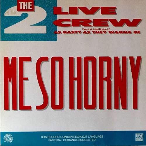 Cover The 2 Live Crew - Me So Horny (12) Schallplatten Ankauf