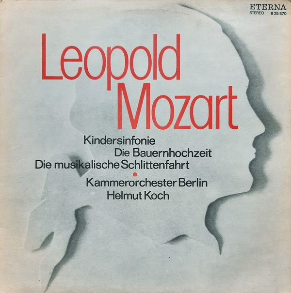 Cover Leopold Mozart, Kammerorchester Berlin, Helmut Koch - Kindersinfonie / Die Bauernhochzeit / Die Musikalische Schlittenfahrt (LP, RP) Schallplatten Ankauf