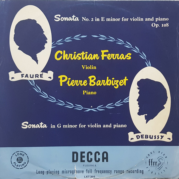 Cover Christian Ferras, Pierre Barbizet, Debussy*, Faure* - Sonata No. 2 In E Minor For Violin And Piano /  Sonata In G Minor For Violin And Piano (LP, Mono) Schallplatten Ankauf